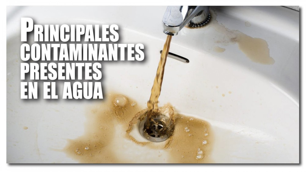 Los principales contaminantes presentes en el agua